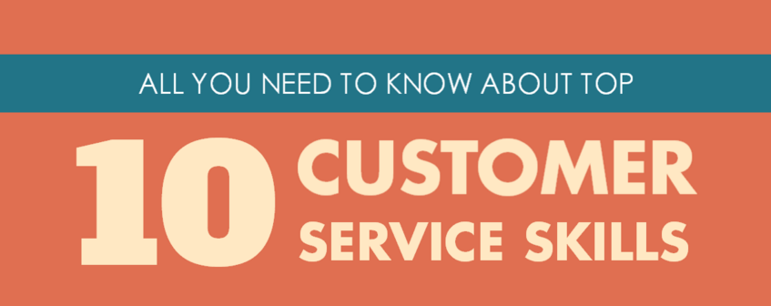 [INFOGRAPHIC] The Top 10 Customer Service Skills You Need to Have