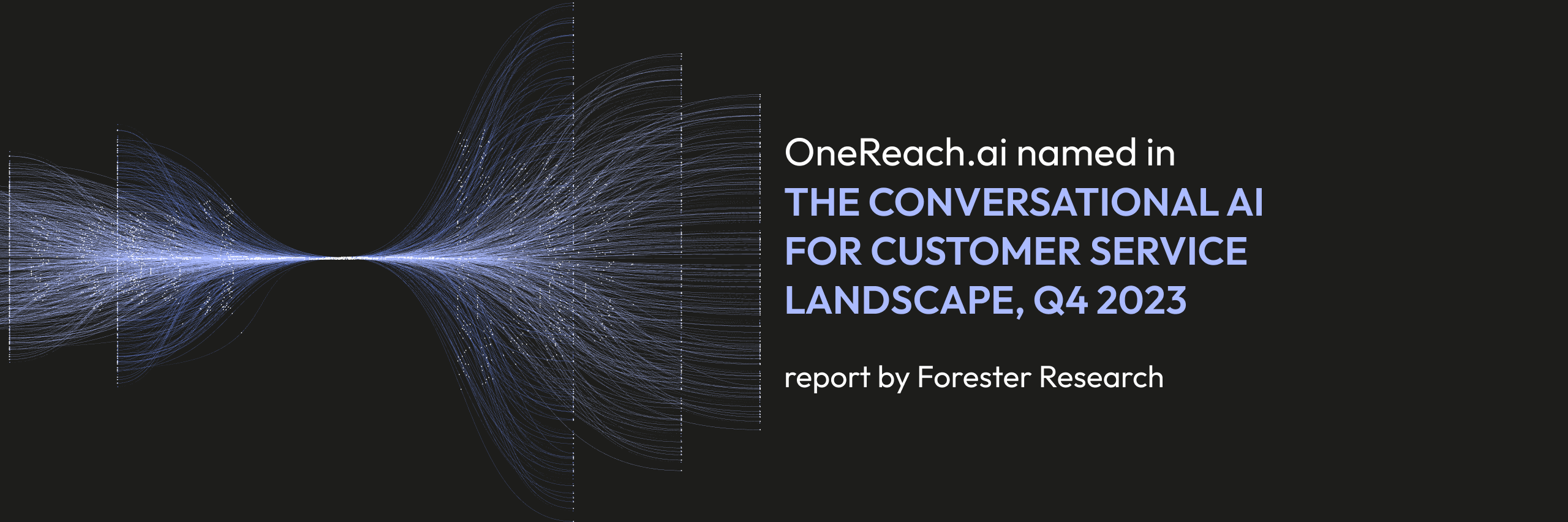 OneReach.ai named in “The Conversational AI for Customer Service Landscape, Q4 2023” report by Forrester Research