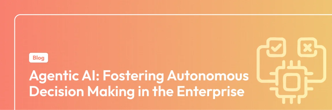 Agentic AI for enterprise decision-making in 2025