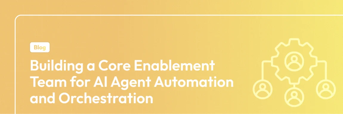 Building AI agent enablement teams 2025