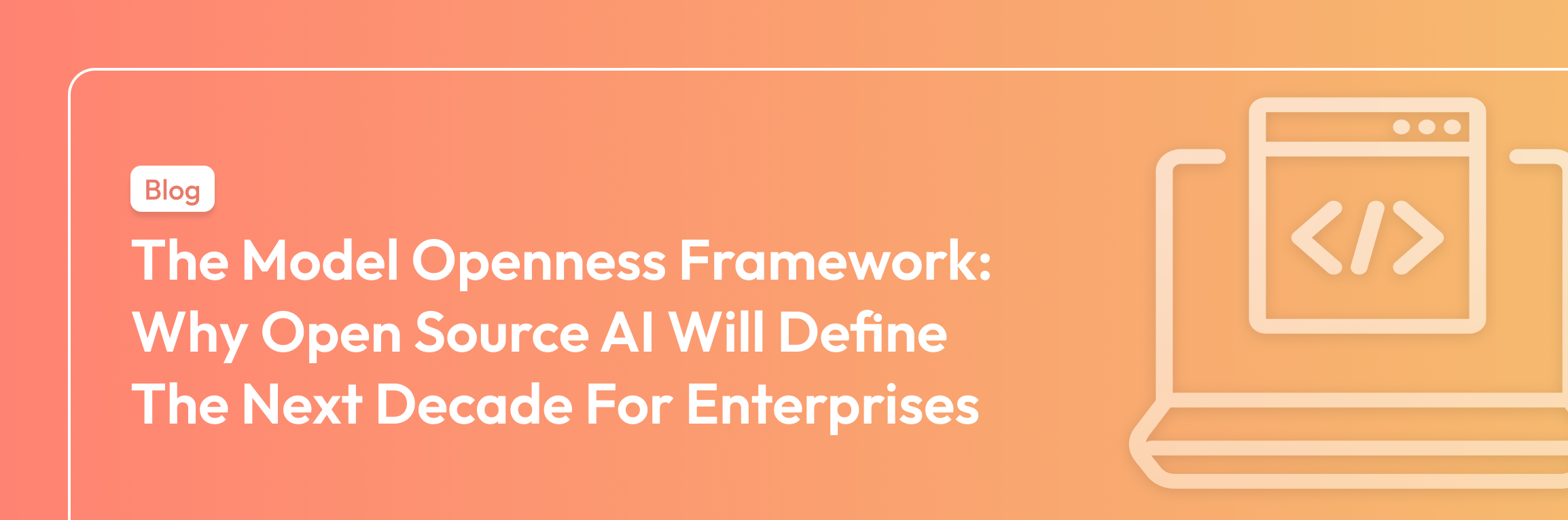 Model Openness Framework (MOF): Boost Enterprise AI Transparency