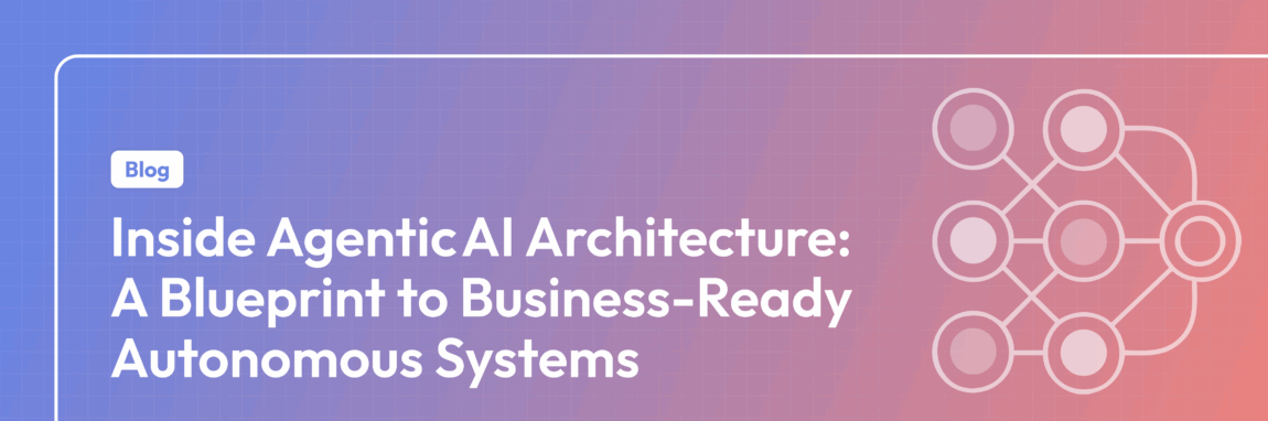 Inside Agentic AI Architecture_ A Blueprint to Business-Ready Autonomous Systems Cover Image